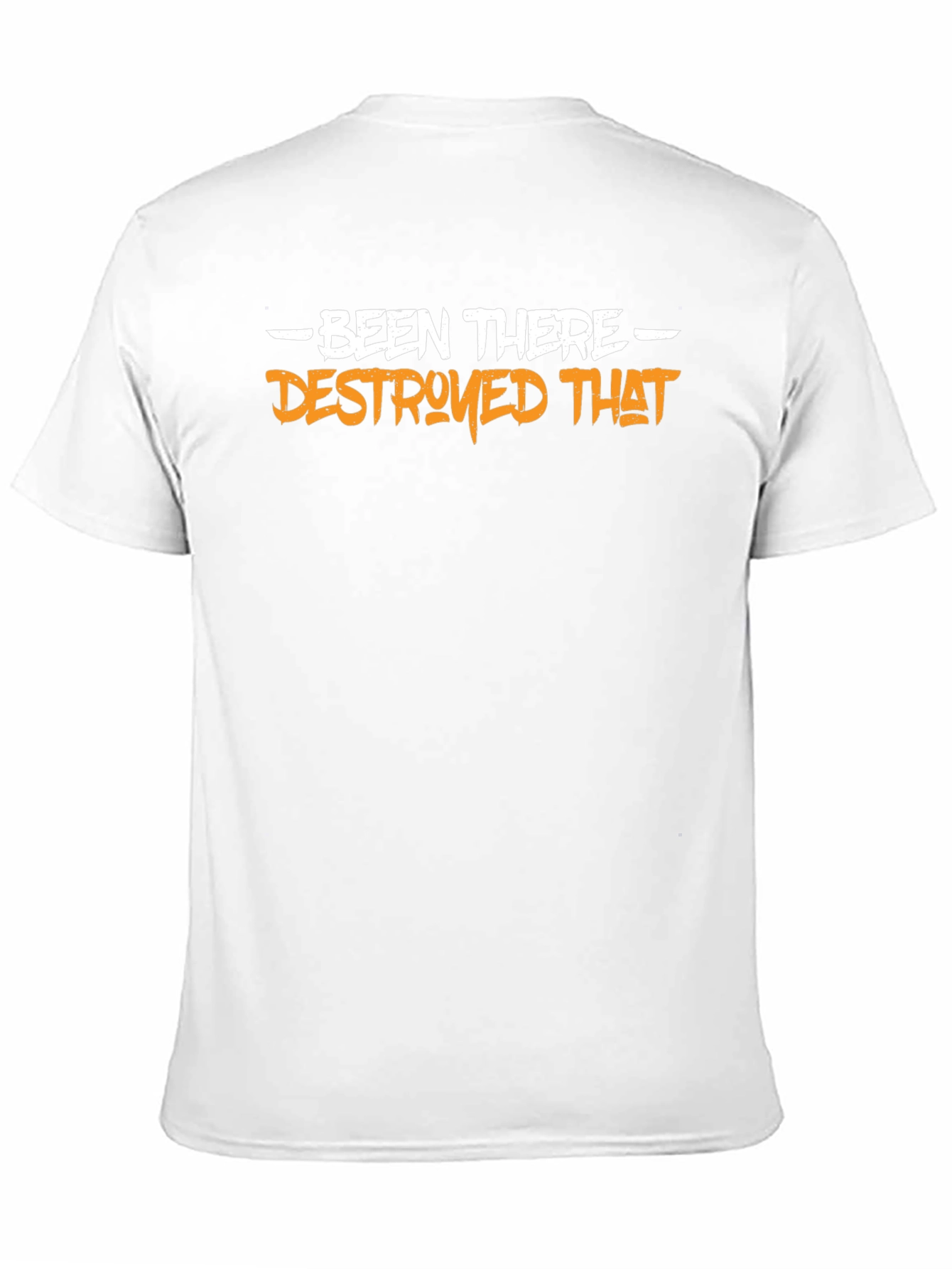 Been There Destroyed That Graphic Tee