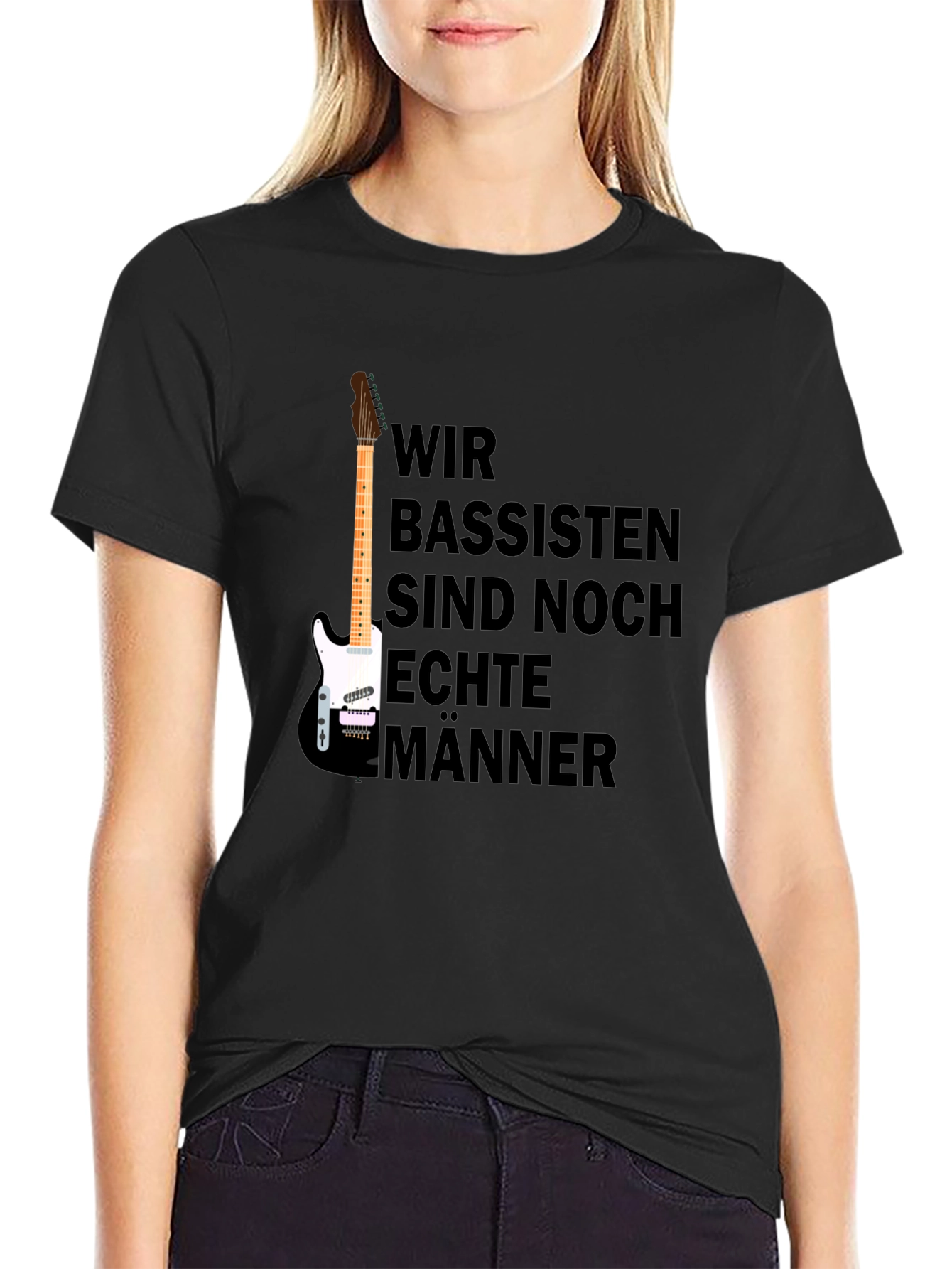 Wir Bassisten Sind Noch Echte Männer T-Shirt