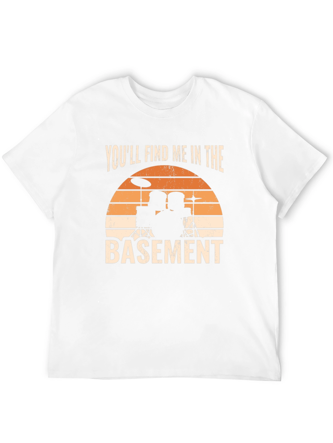Youll Find Me in the Basement Drum Set T-Shirt