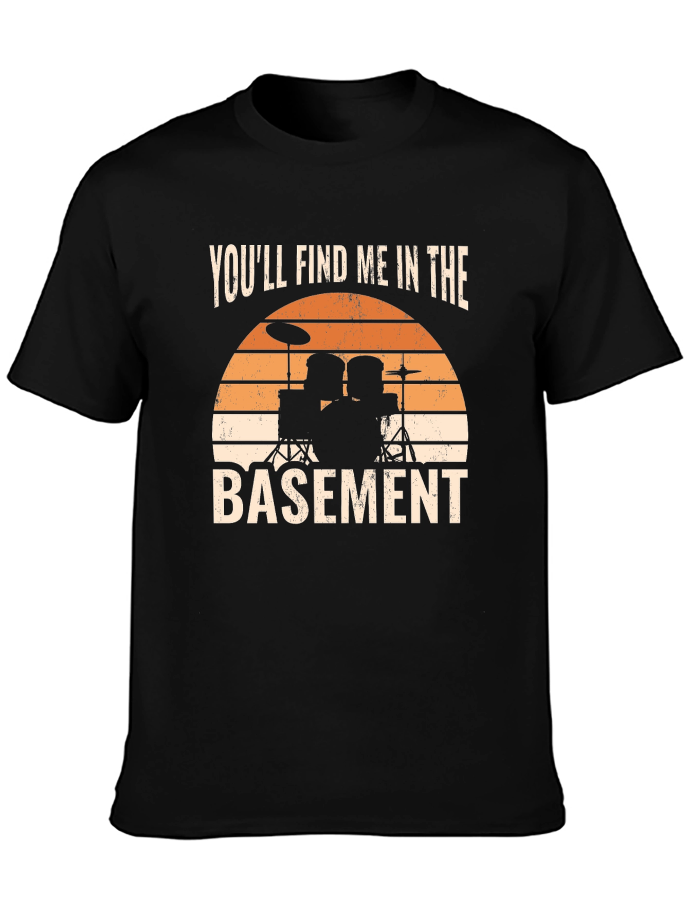 Youll Find Me in the Basement Drum Set T-Shirt