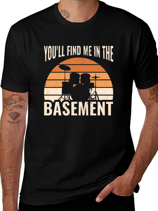 Youll Find Me in the Basement Drum Set T-Shirt