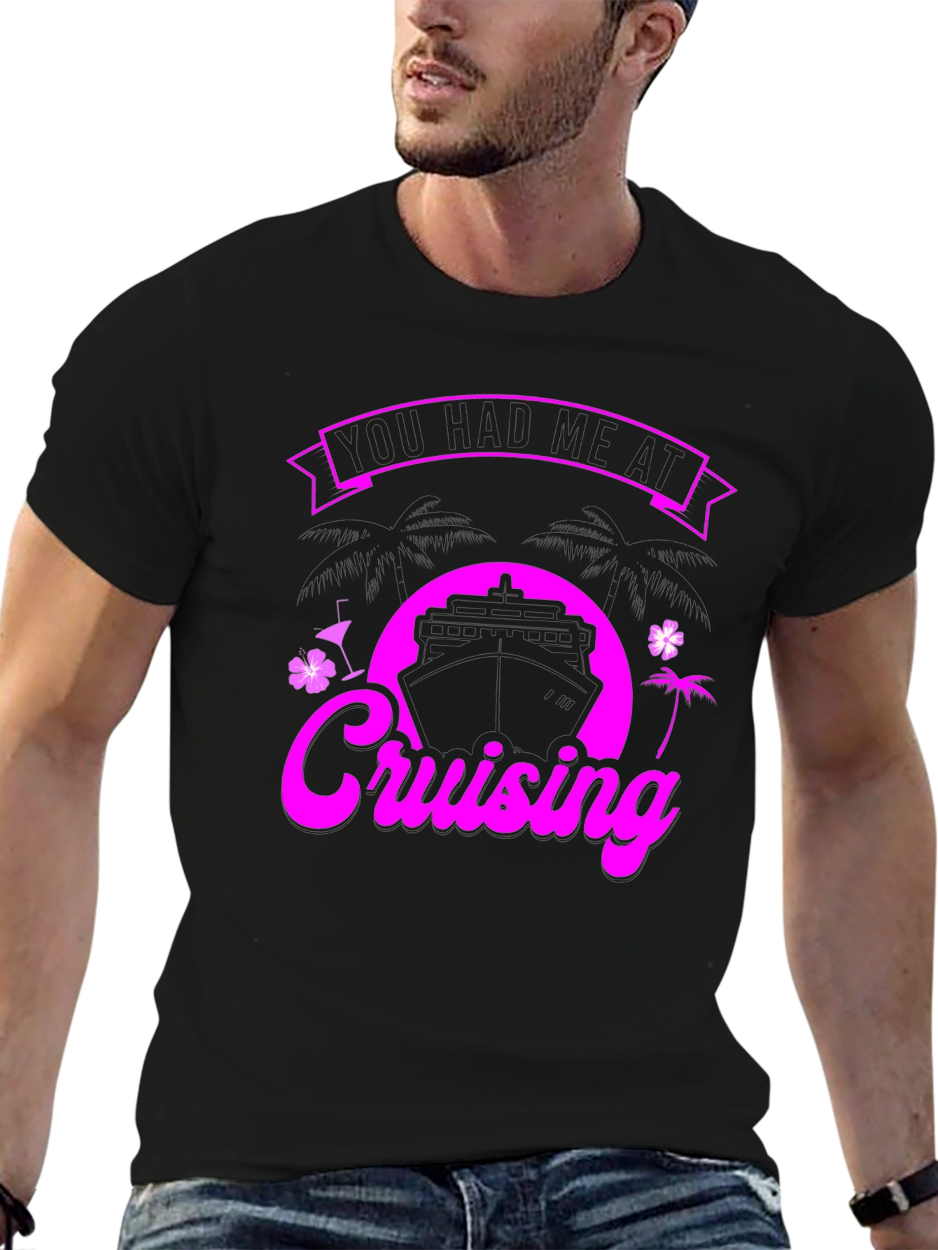You Had Me at Cruising Graphic T-Shirt