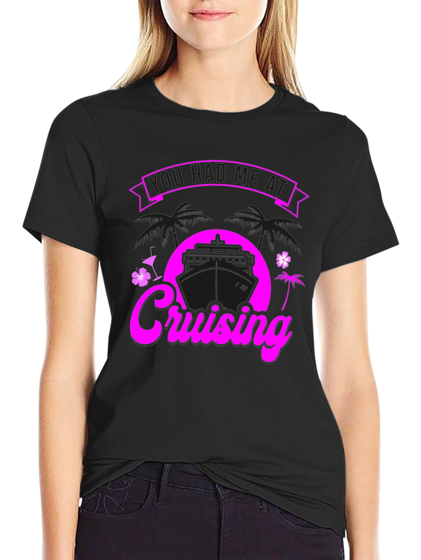 You Had Me at Cruising Graphic T-Shirt