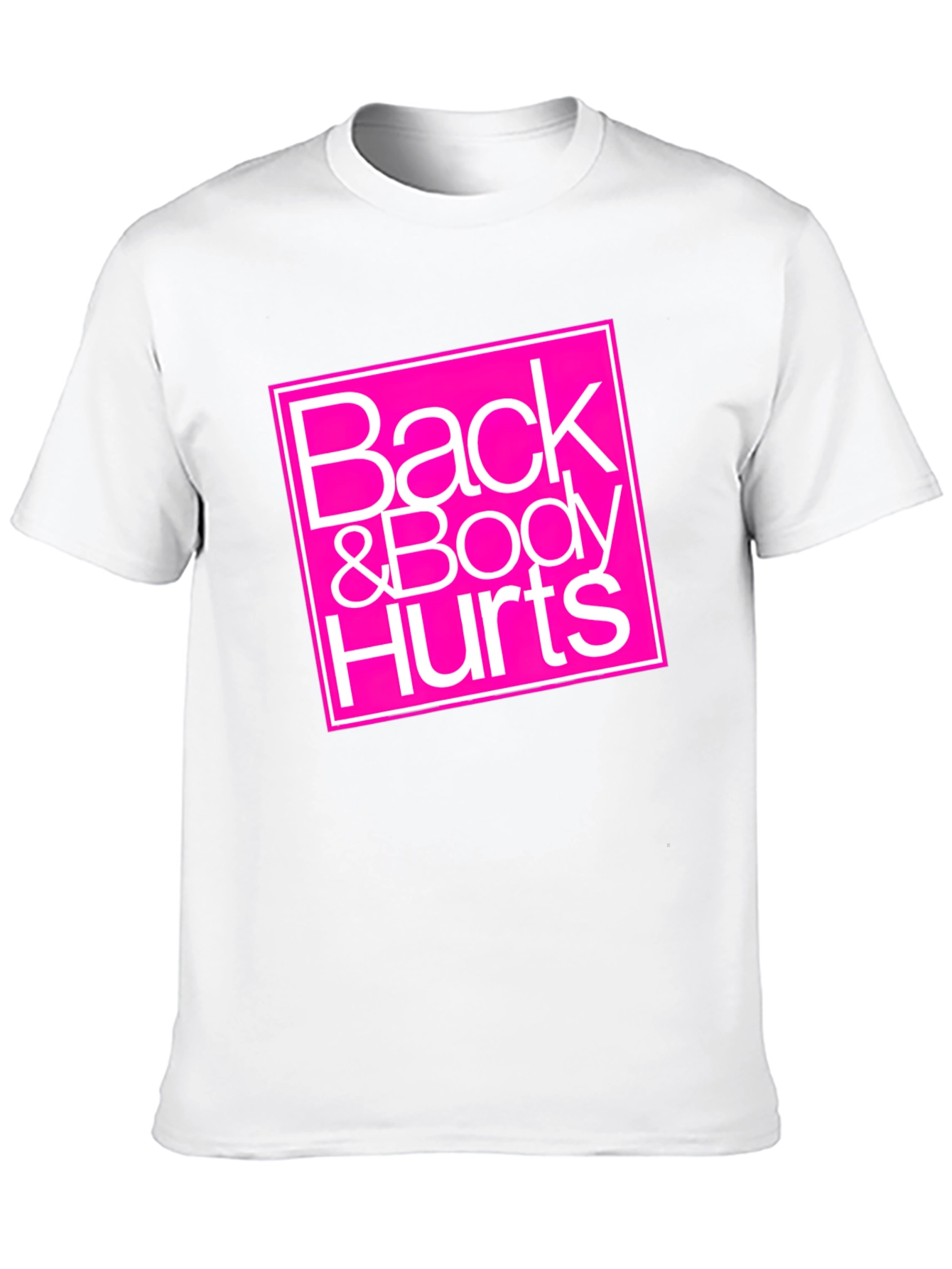 Back & Body Hurts Graphic Tee