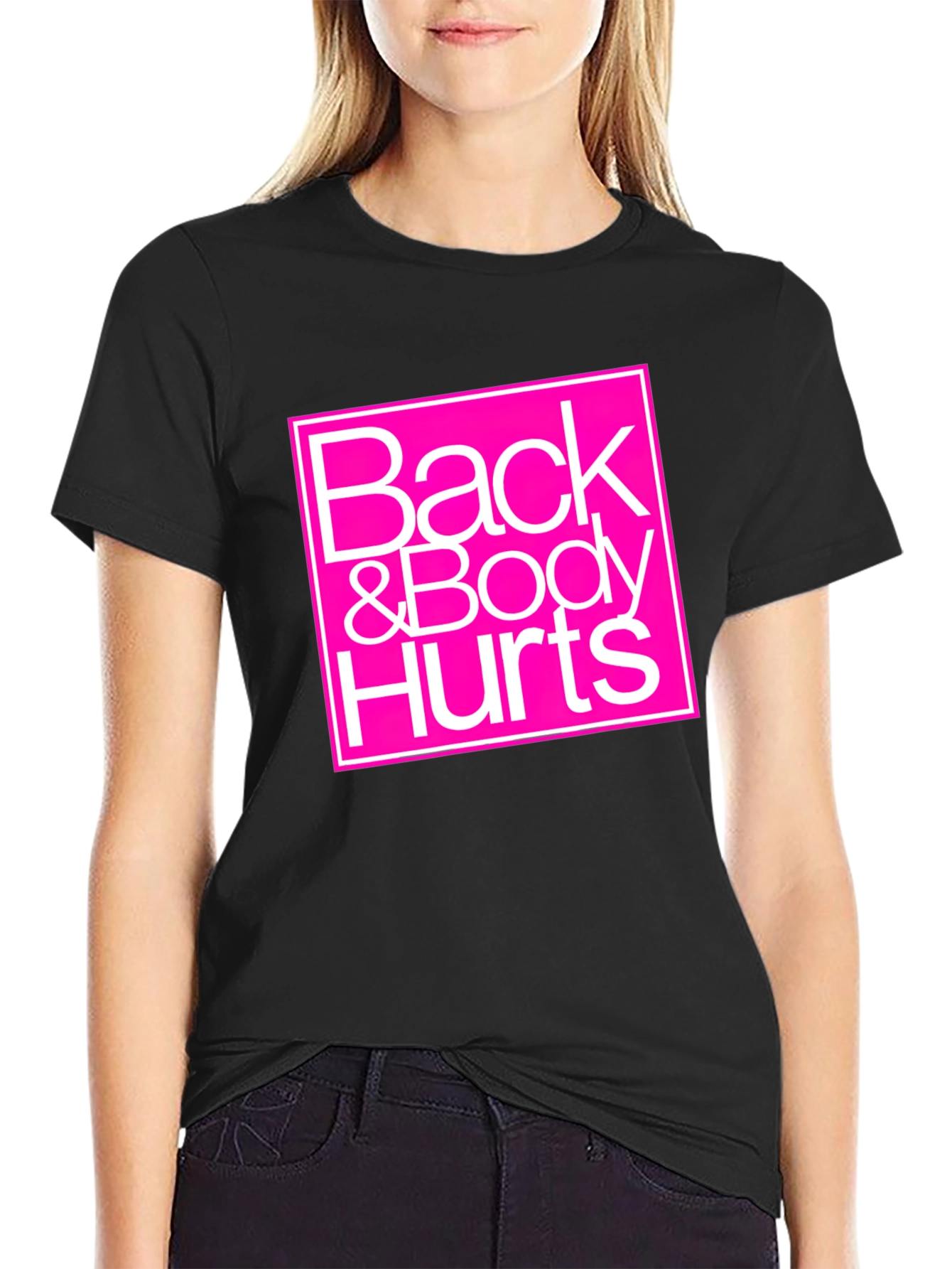 Back & Body Hurts Graphic Tee
