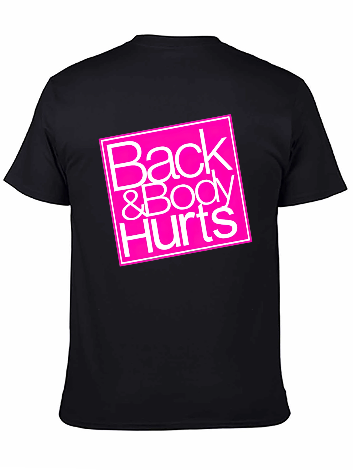 Back & Body Hurts Graphic Tee