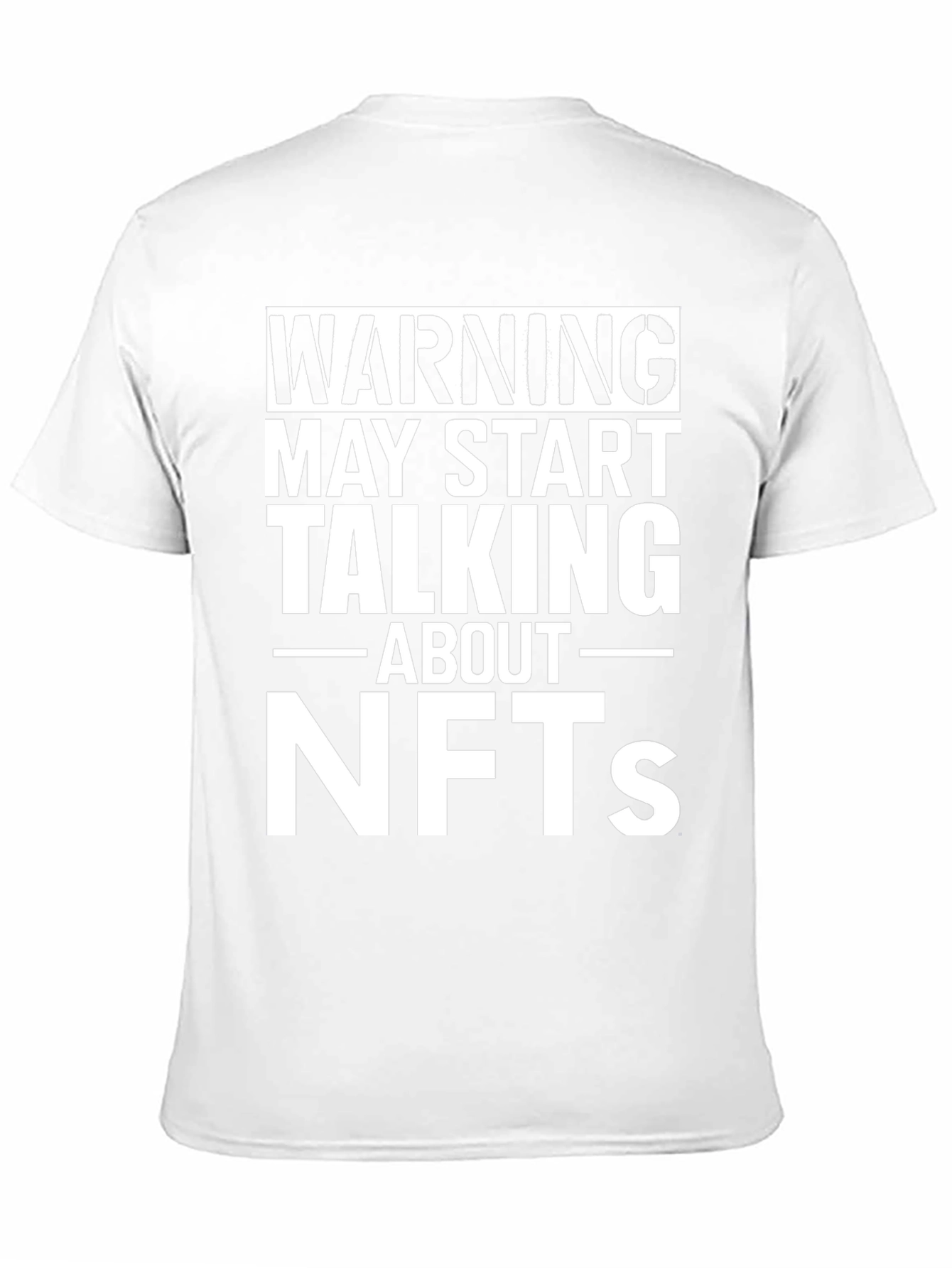 Warning May Start Talking About NFTs T-Shirt