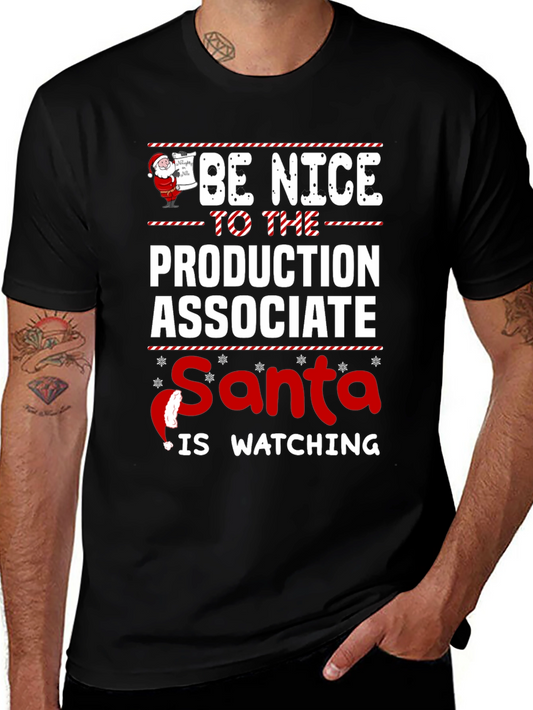 Be Nice to the Production Associate Santa T-Shirt