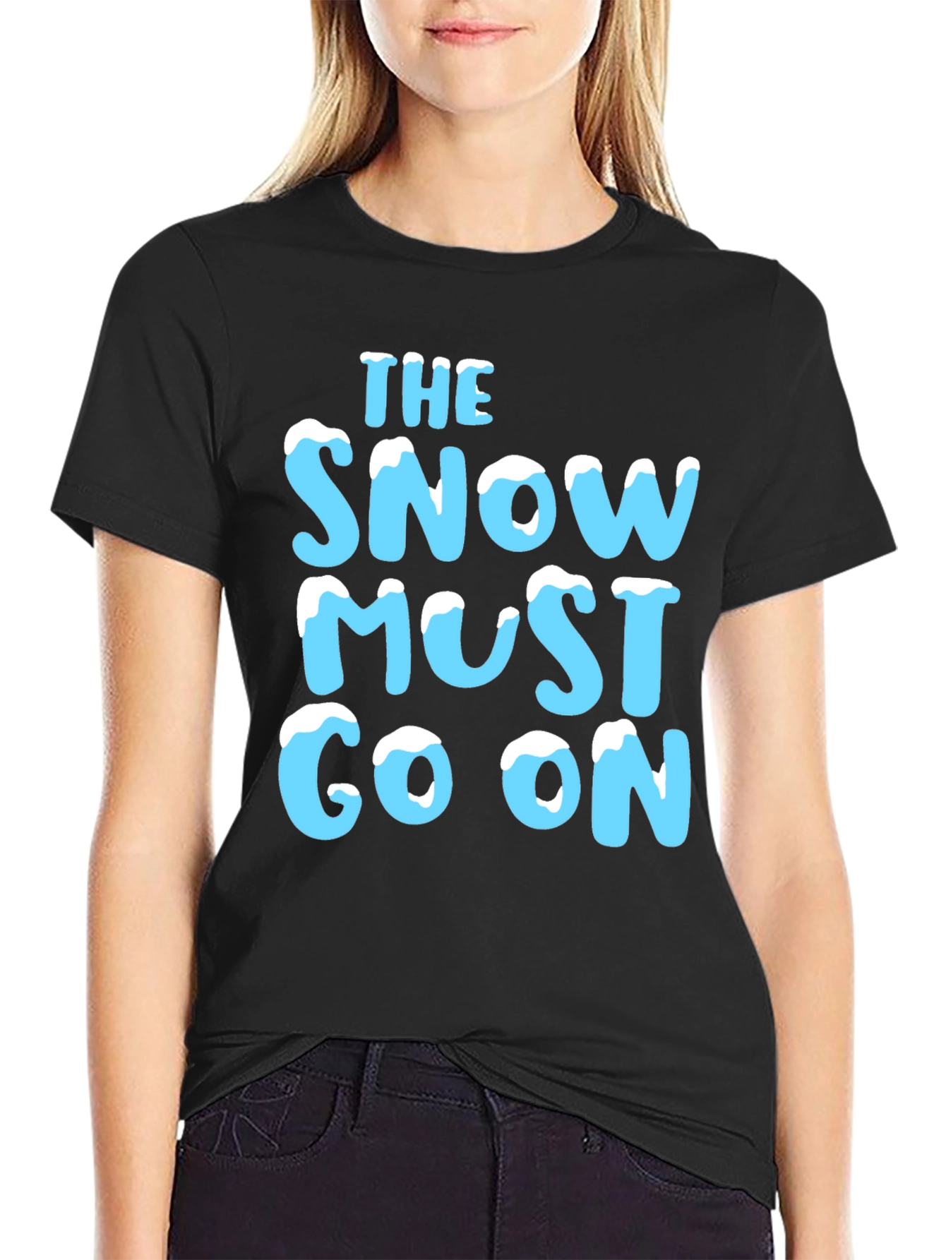 The Snow Must Go On T-Shirt