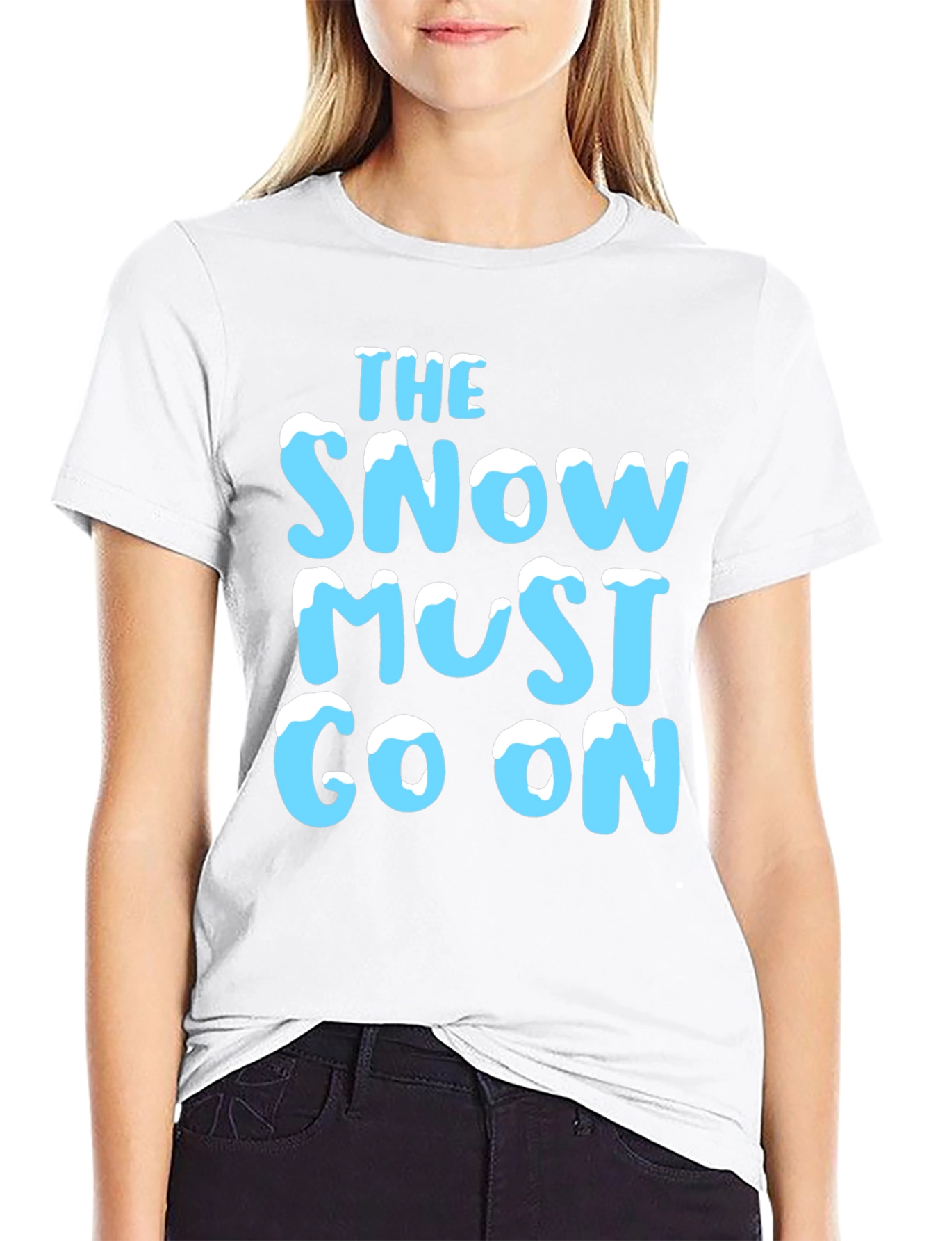The Snow Must Go On T-Shirt