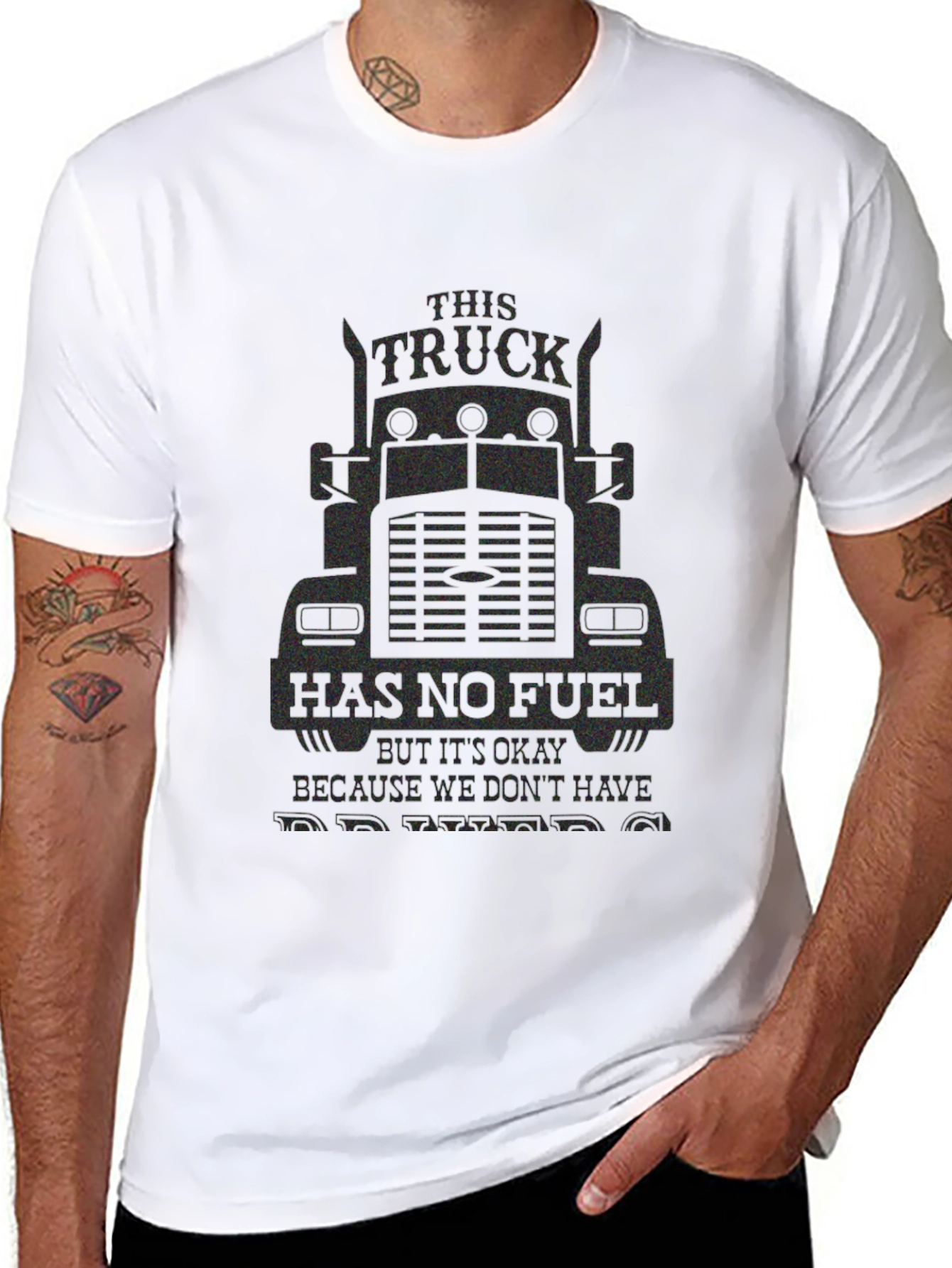 Trucker Humor T-Shirt: No Fuel No Problem!