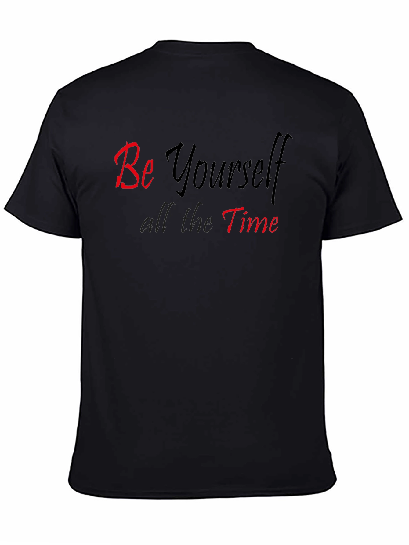 Be Yourself T-Shirt - Casual Graphic Tee