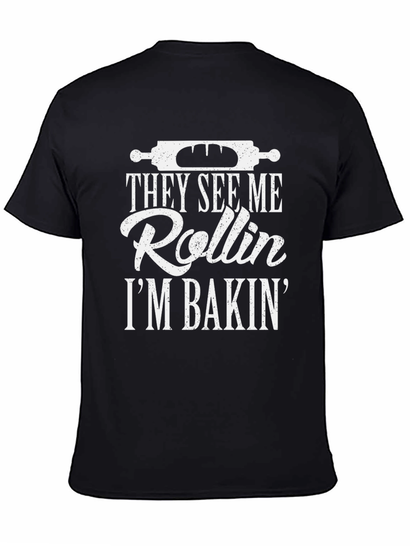 They See Me Rollin Im Bakin Black T-Shirt