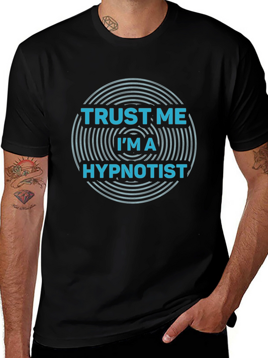 Trust Me Im A Hypnotist T-Shirt - Novelty Tee