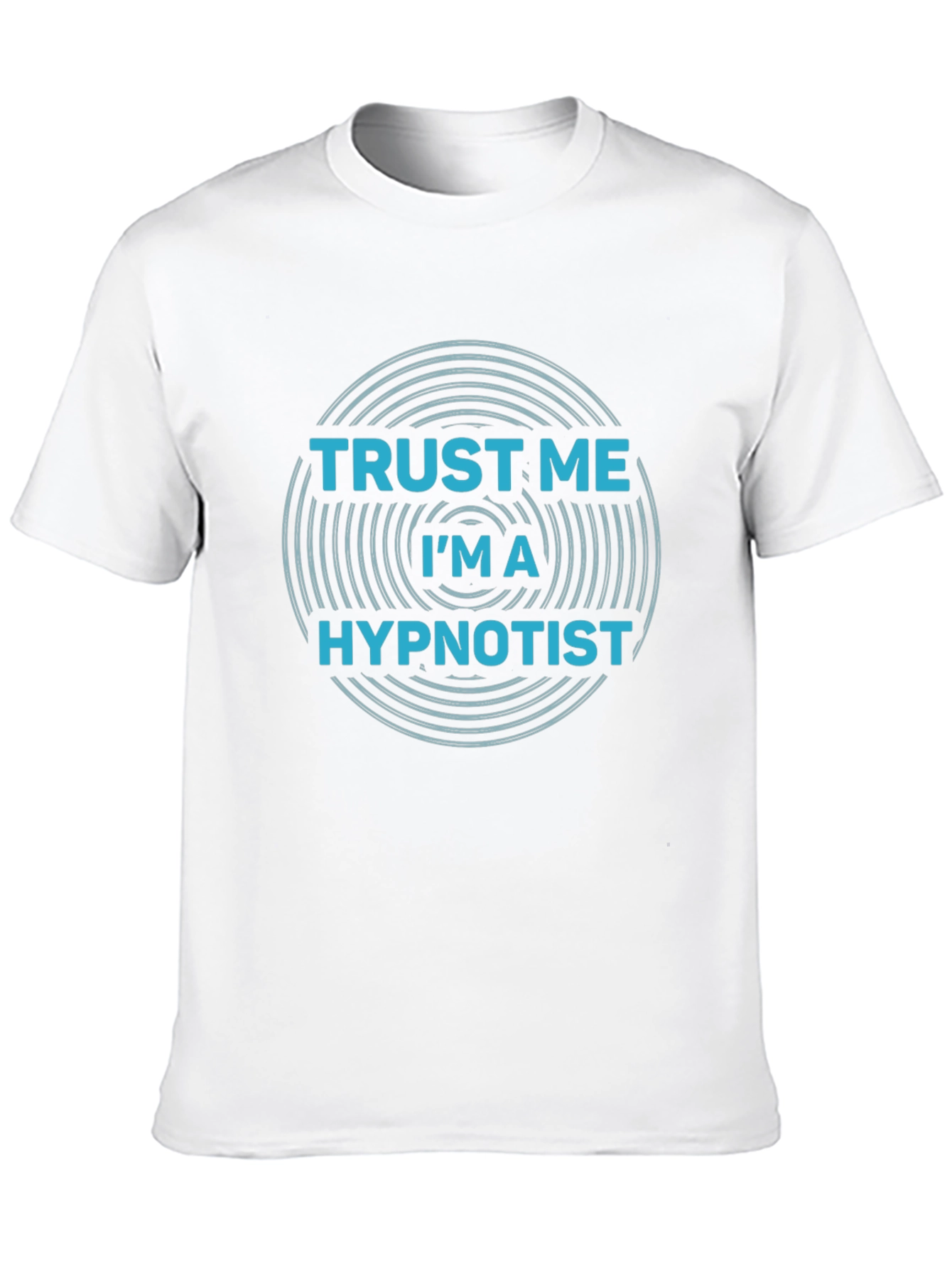 Trust Me Im A Hypnotist T-Shirt - Novelty Tee