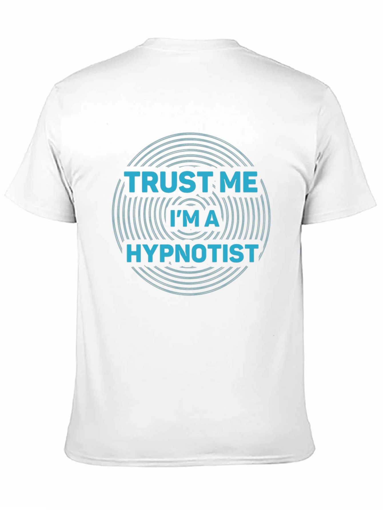 Trust Me Im A Hypnotist T-Shirt - Novelty Tee