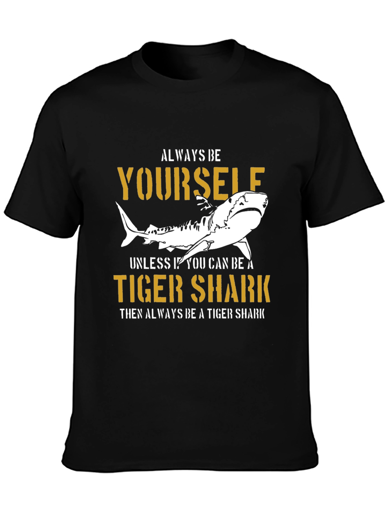Always Be Yourself Tiger Shark Graphic Tee