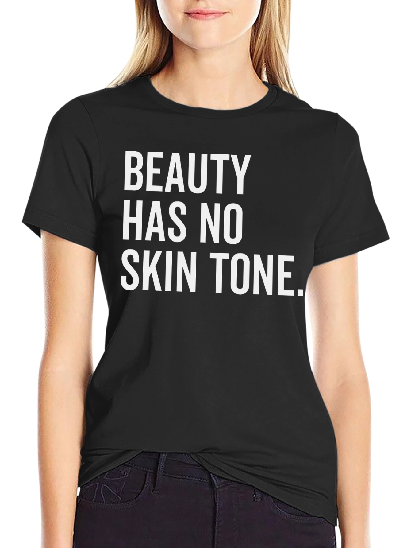 Beauty Has No Skin Tone Graphic Tee