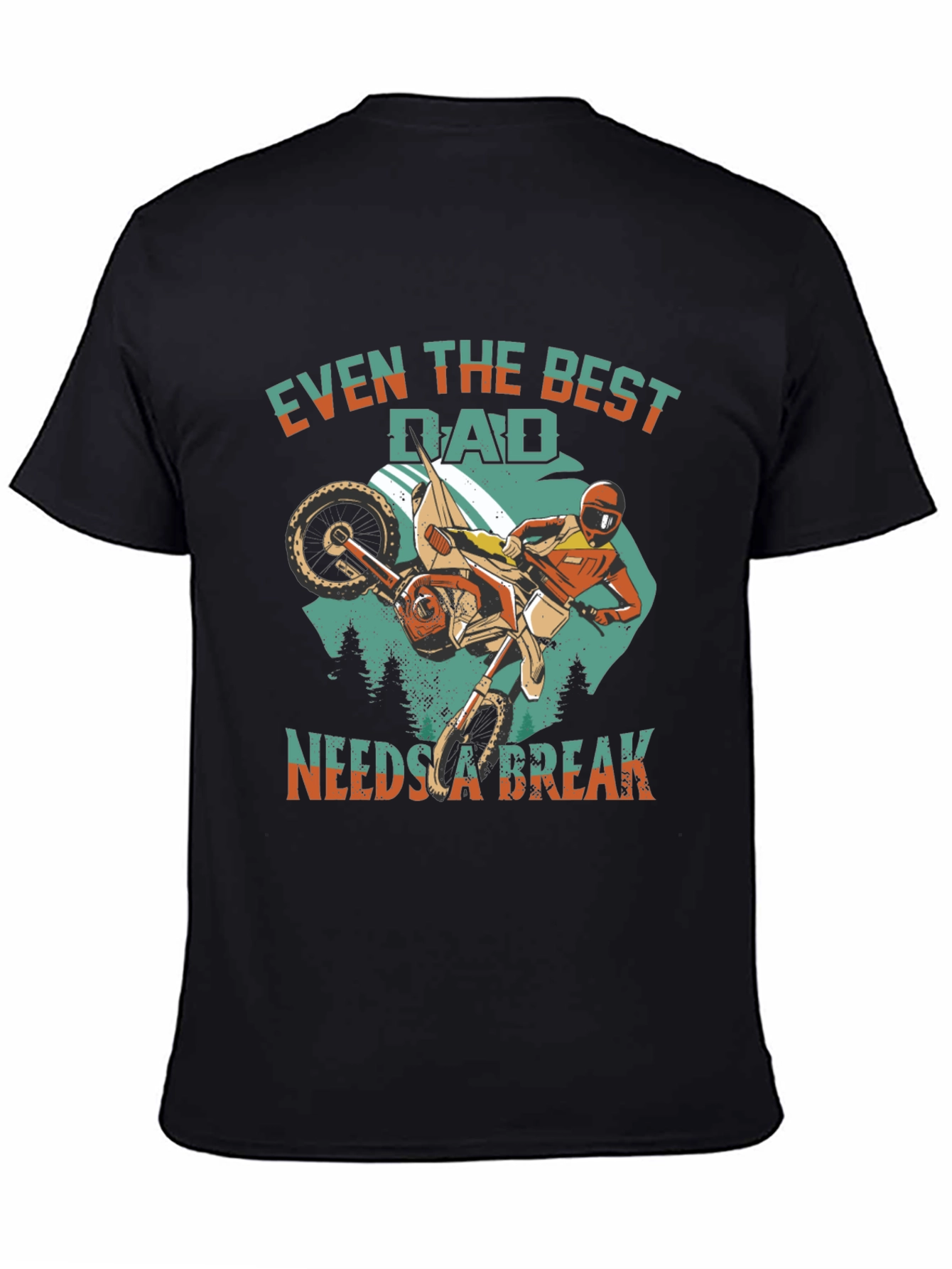 Best Dad Needs a Break T-Shirt