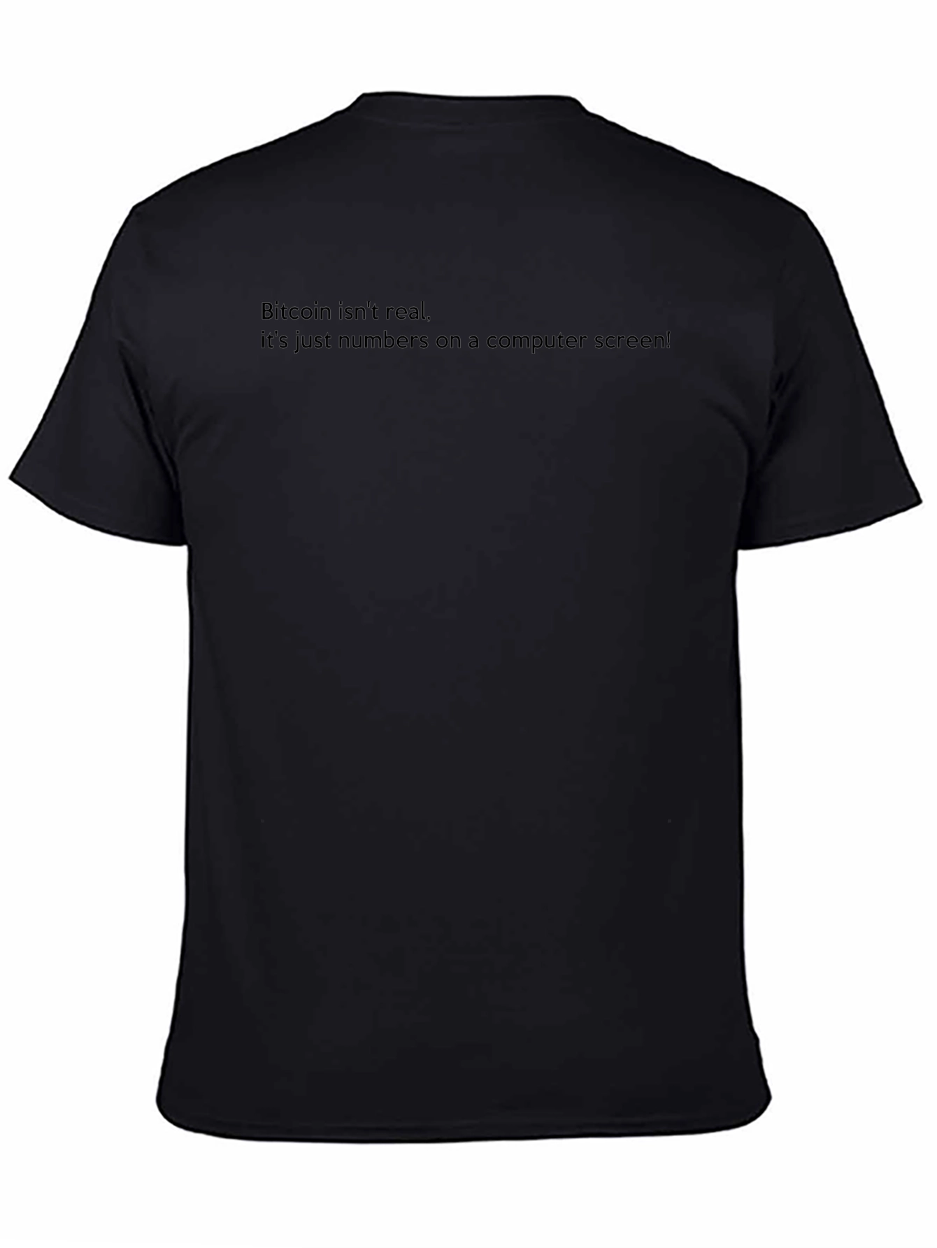 Bitcoin Isnt Real T-Shirt Funny Crypto Tee