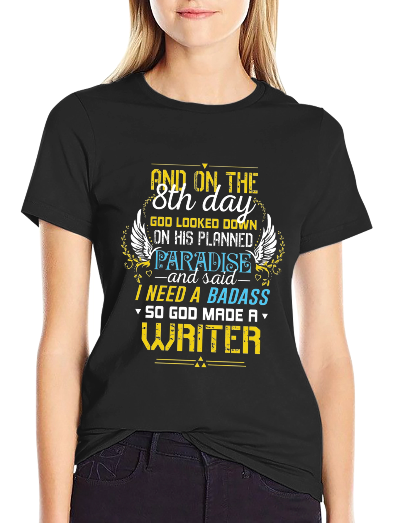 Writer T-Shirt: 8th Day God Made A Writer