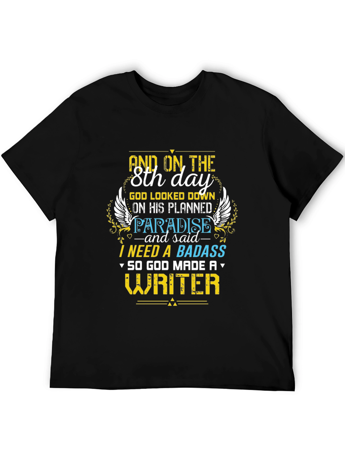 Writer T-Shirt: 8th Day God Made A Writer