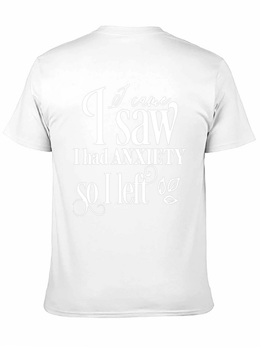 Anxiety T-Shirt I Came I Saw