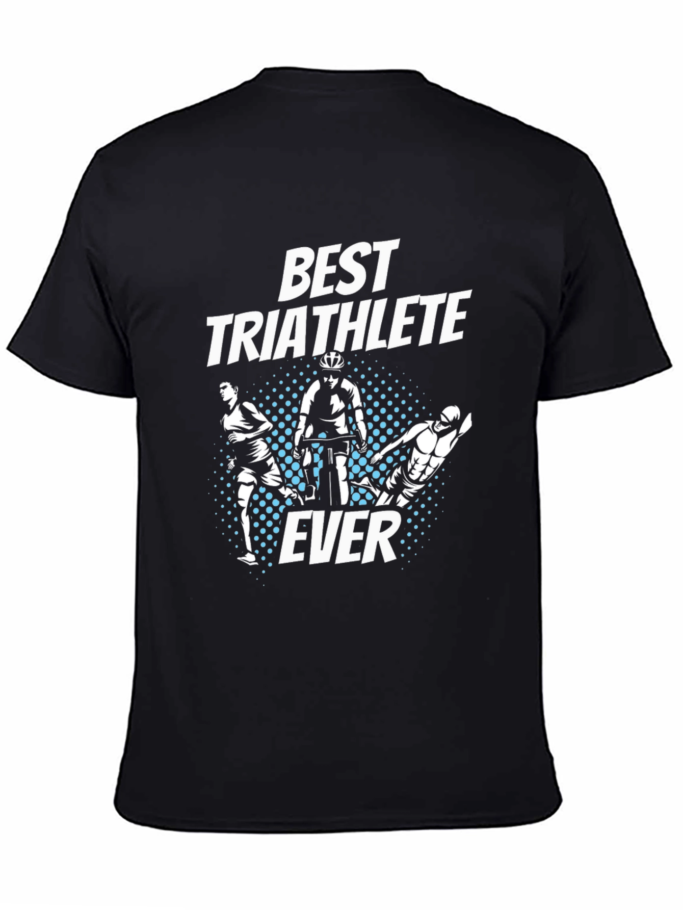 Best Triathlete Ever T-Shirt - Black Cotton Tee