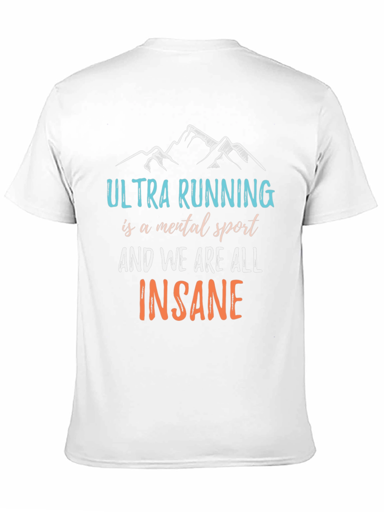 Ultra Running Mental Sport T-Shirt