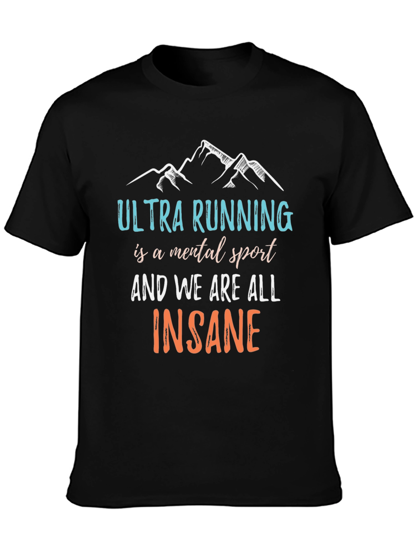 Ultra Running Mental Sport T-Shirt
