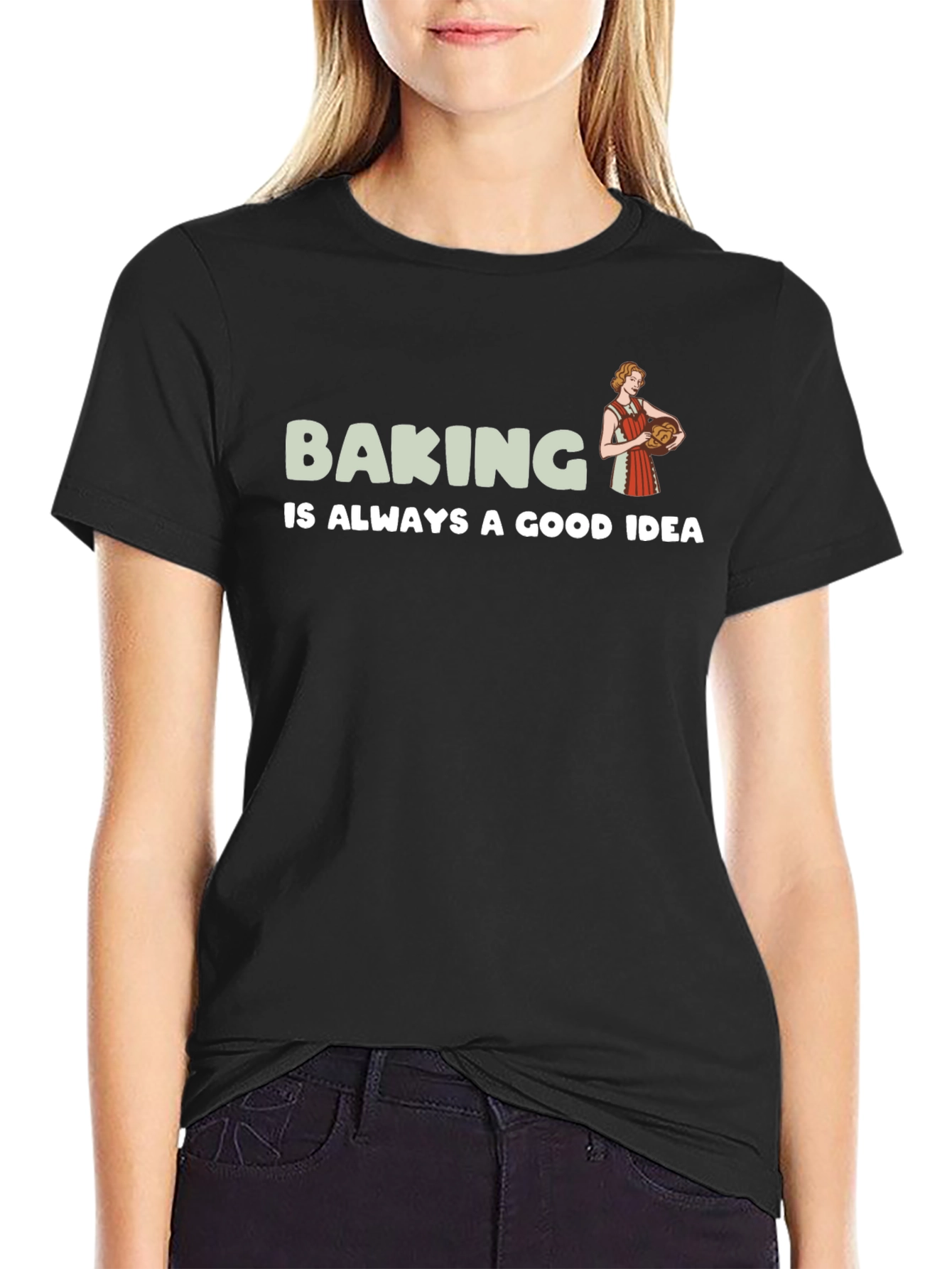 Baking is Always a Good Idea T-Shirt