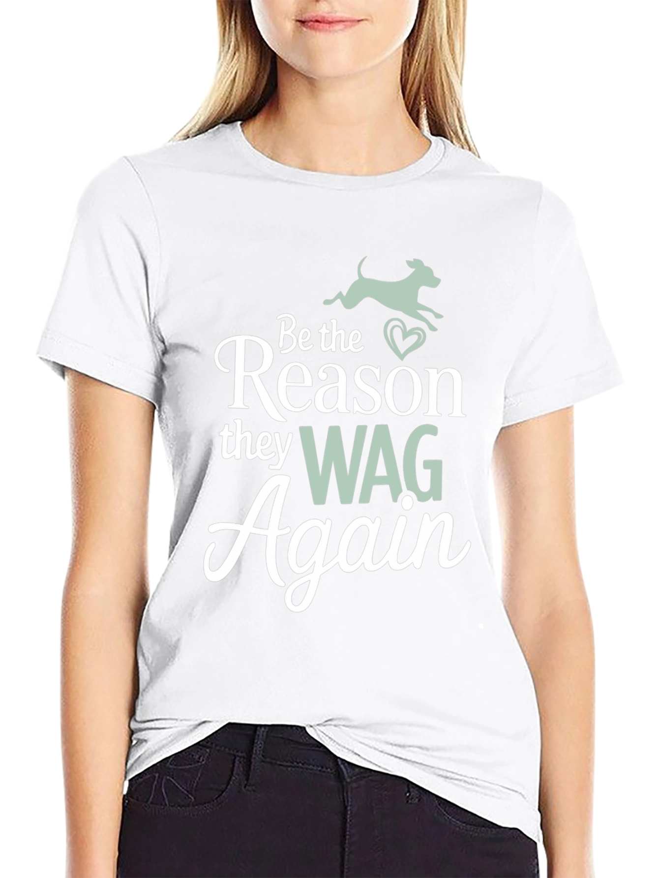 Be the Reason They Wag Again T-Shirt