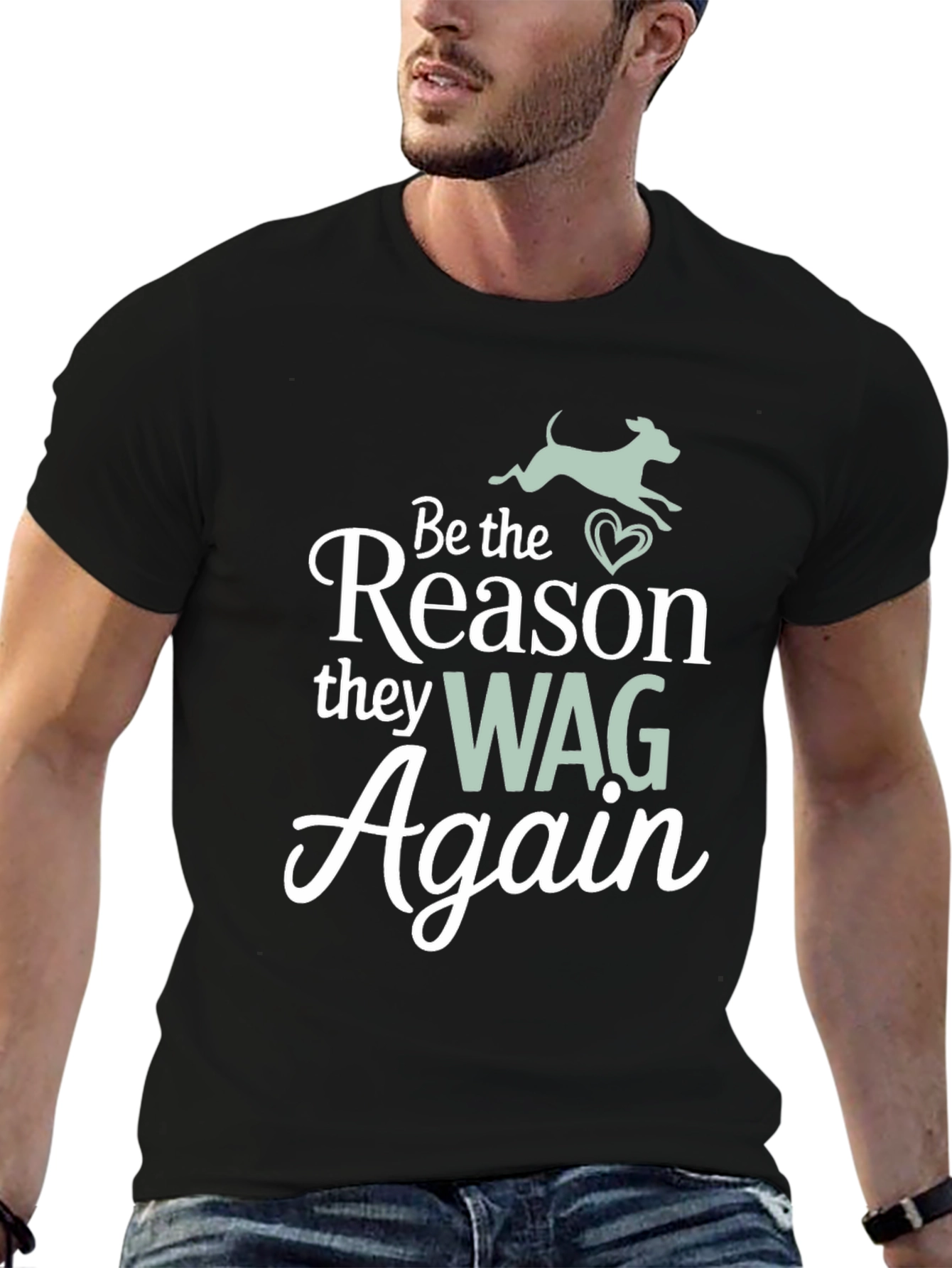 Be the Reason They Wag Again T-Shirt