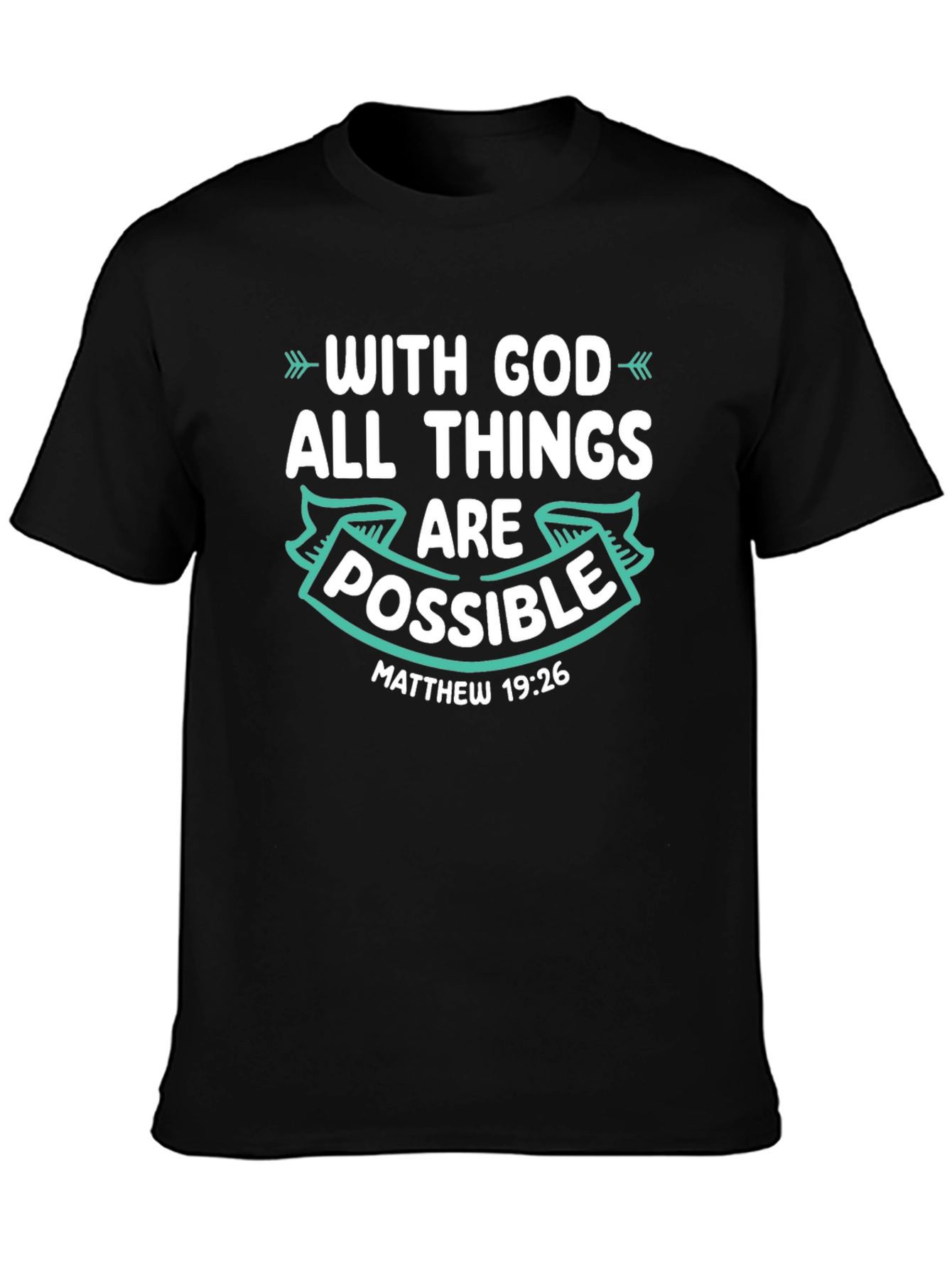 With God All Things Are Possible Tee