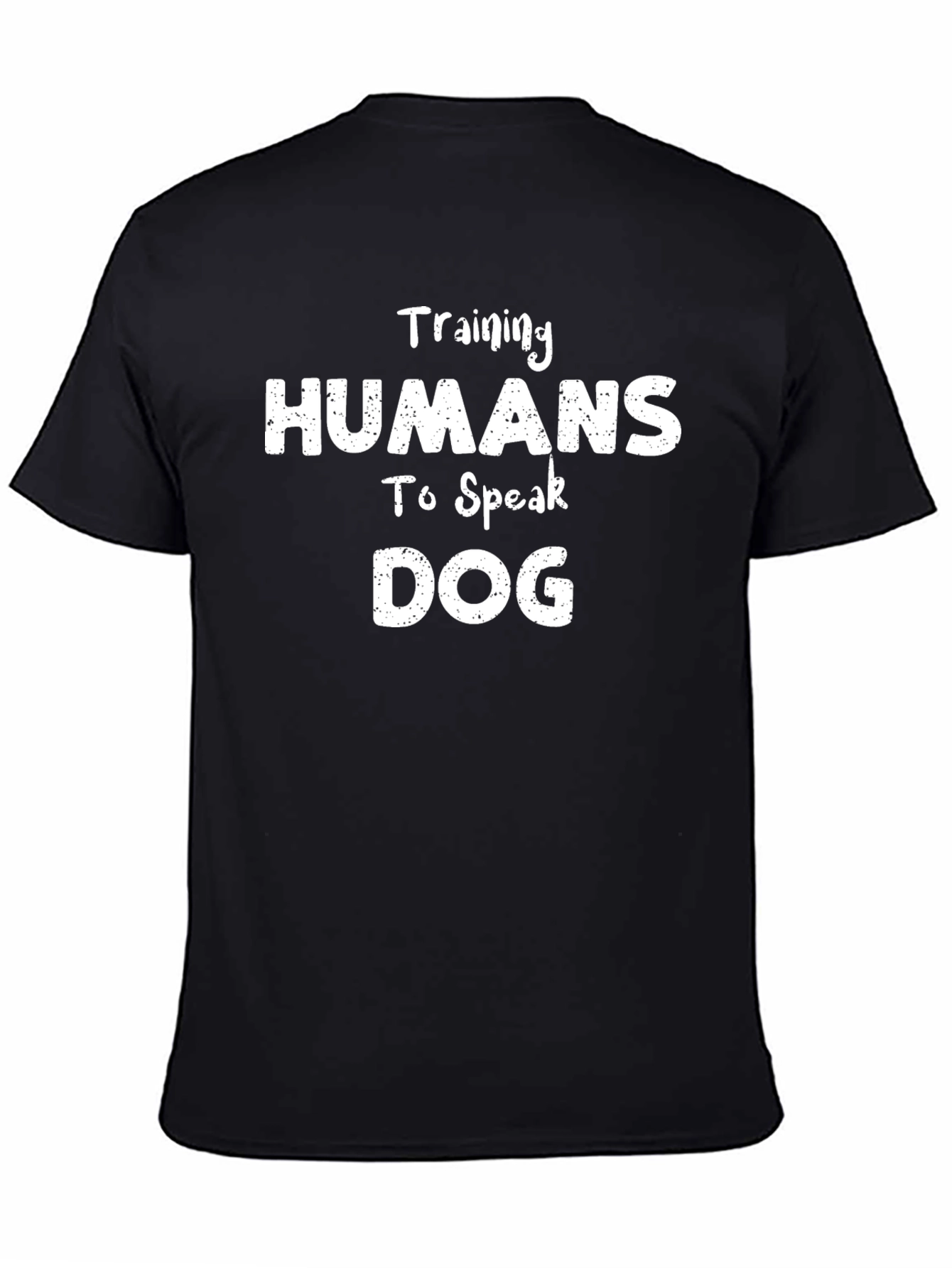 Training Humans To Speak Dog Graphic Tee
