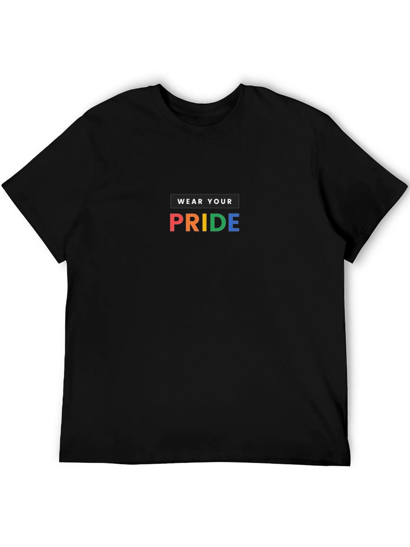 Wear Your Pride T-Shirt - LGBTQ+ Pride Apparel
