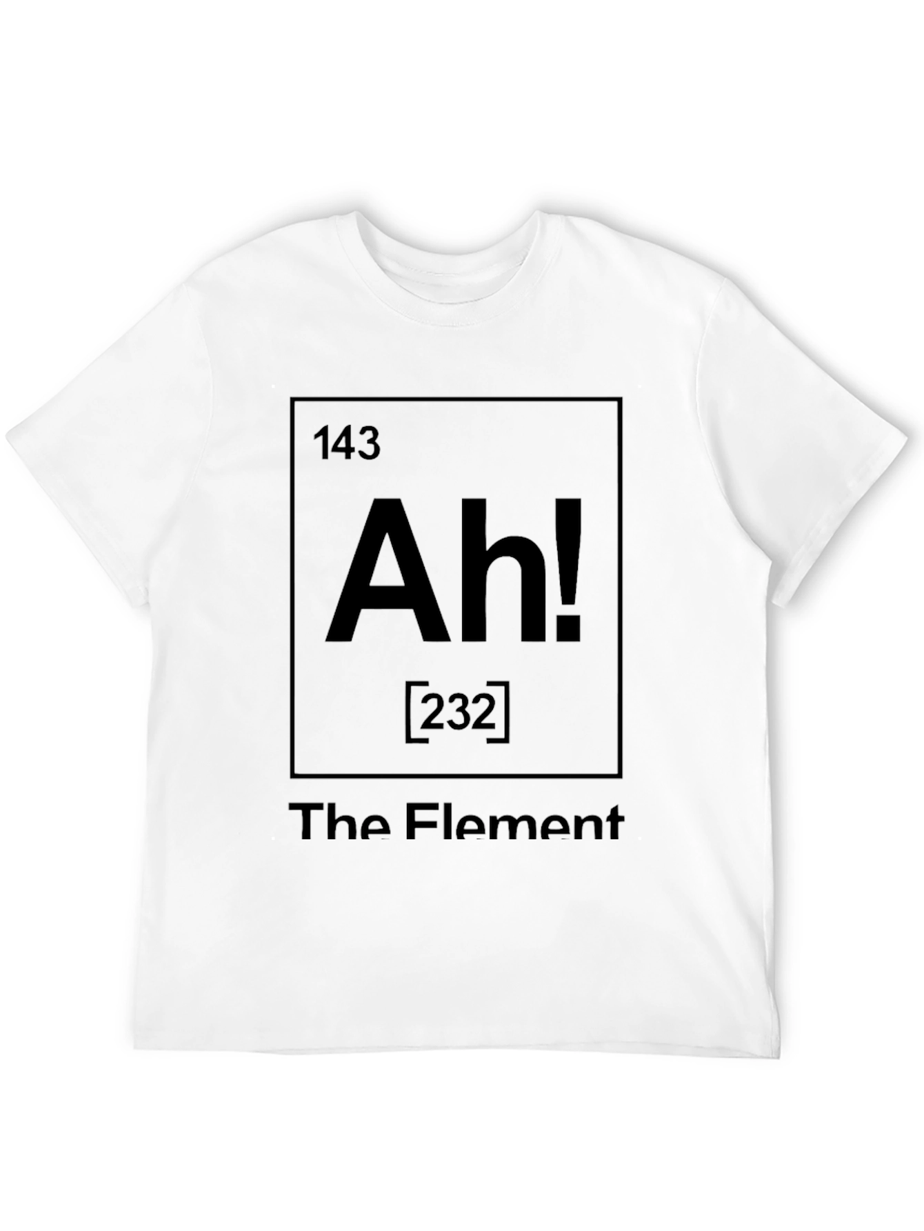 The Element Funny Graphic Tee - Soft Cotton T-Shirt