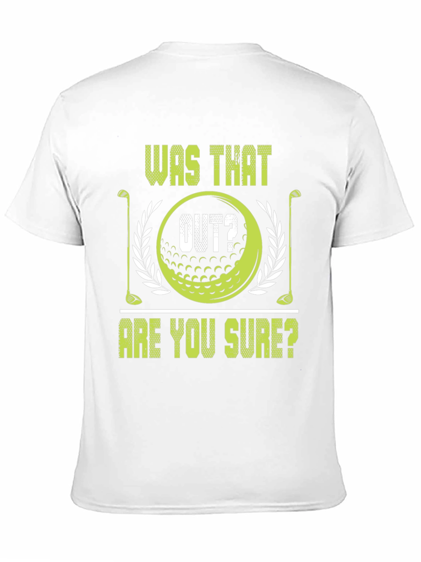 Was That Out? Funny Golf T-Shirt