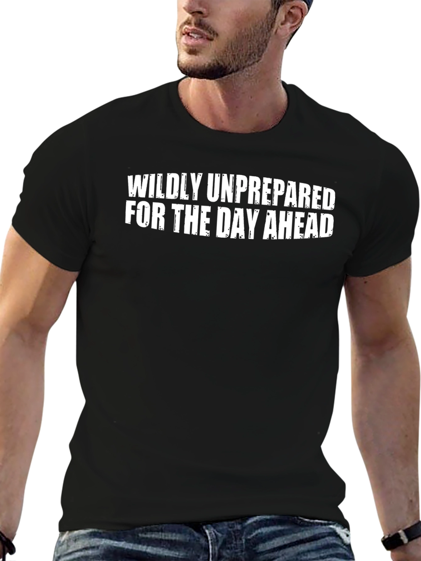 Wildly Unprepared T-Shirt - Funny Casual Wear