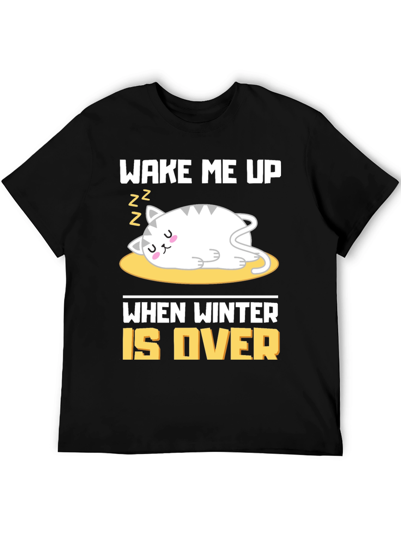 Wake Me Up When Winter Is Over T-Shirt