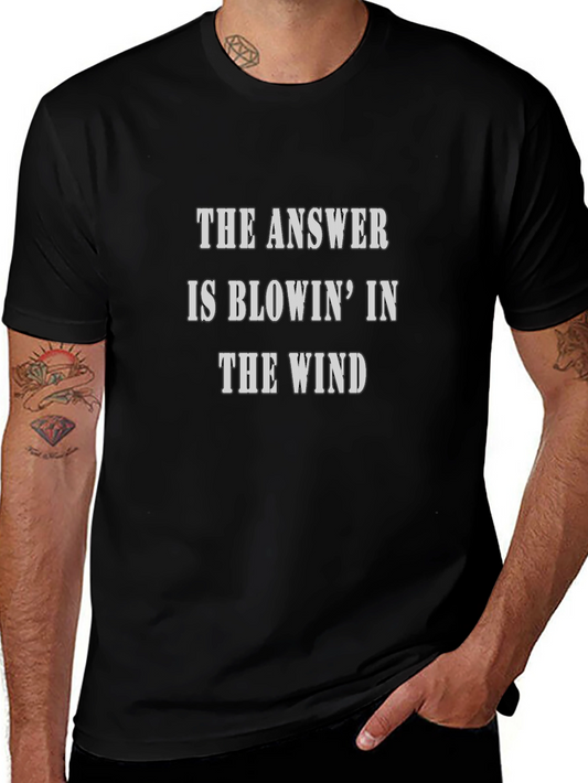 The Answer is Blowin in the Wind T-Shirt