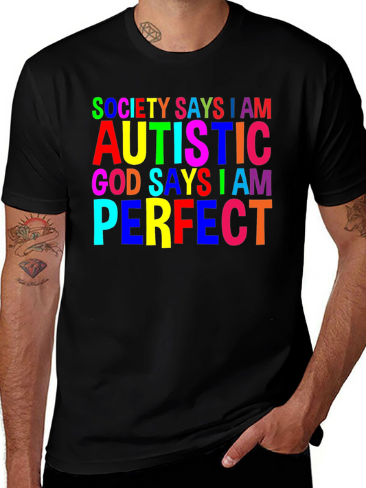 Autism Awareness T-Shirt: Society Says I Am Autistic God Says I Am Perfect