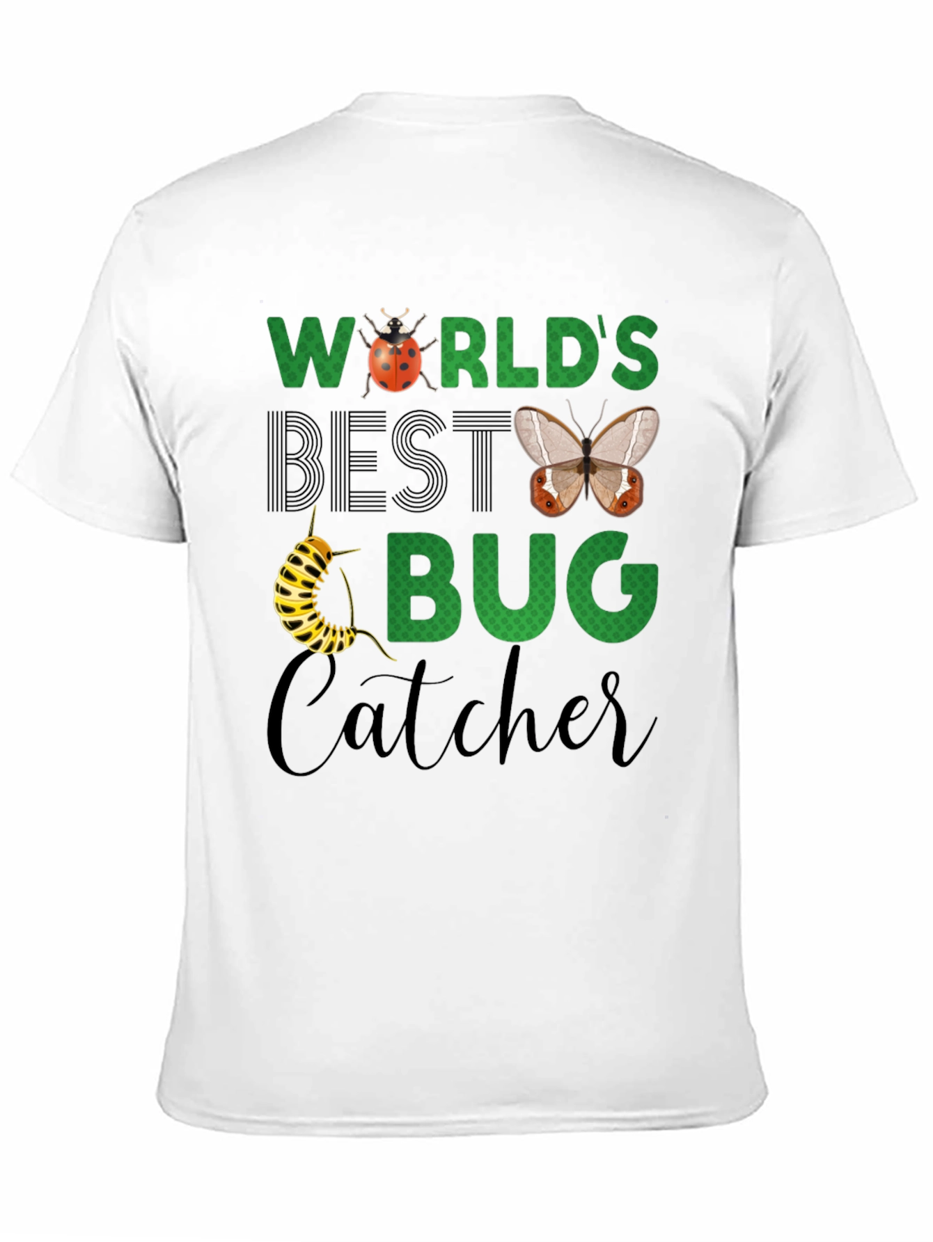 Worlds Best Bug Catcher T-Shirt