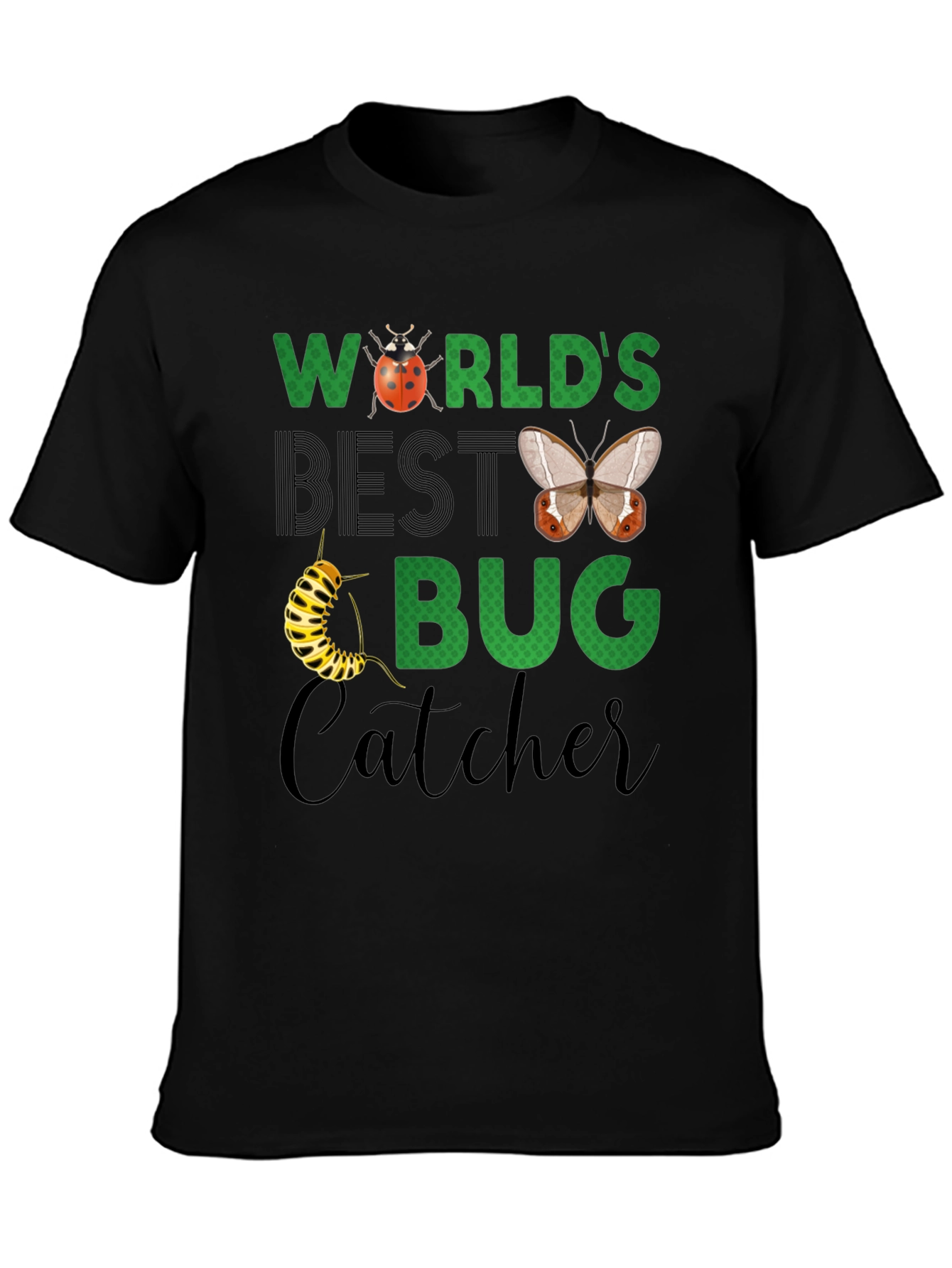 Worlds Best Bug Catcher T-Shirt