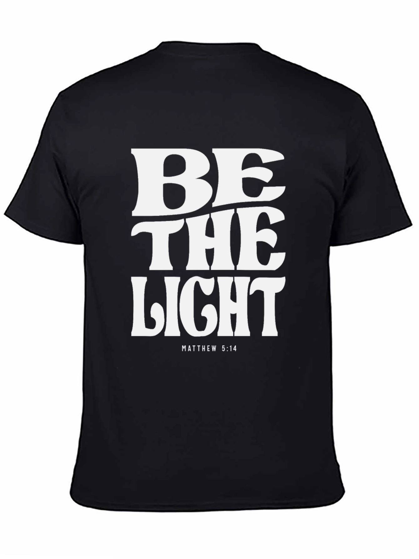 Be the Light T-Shirt - Matthew 5:14 Black