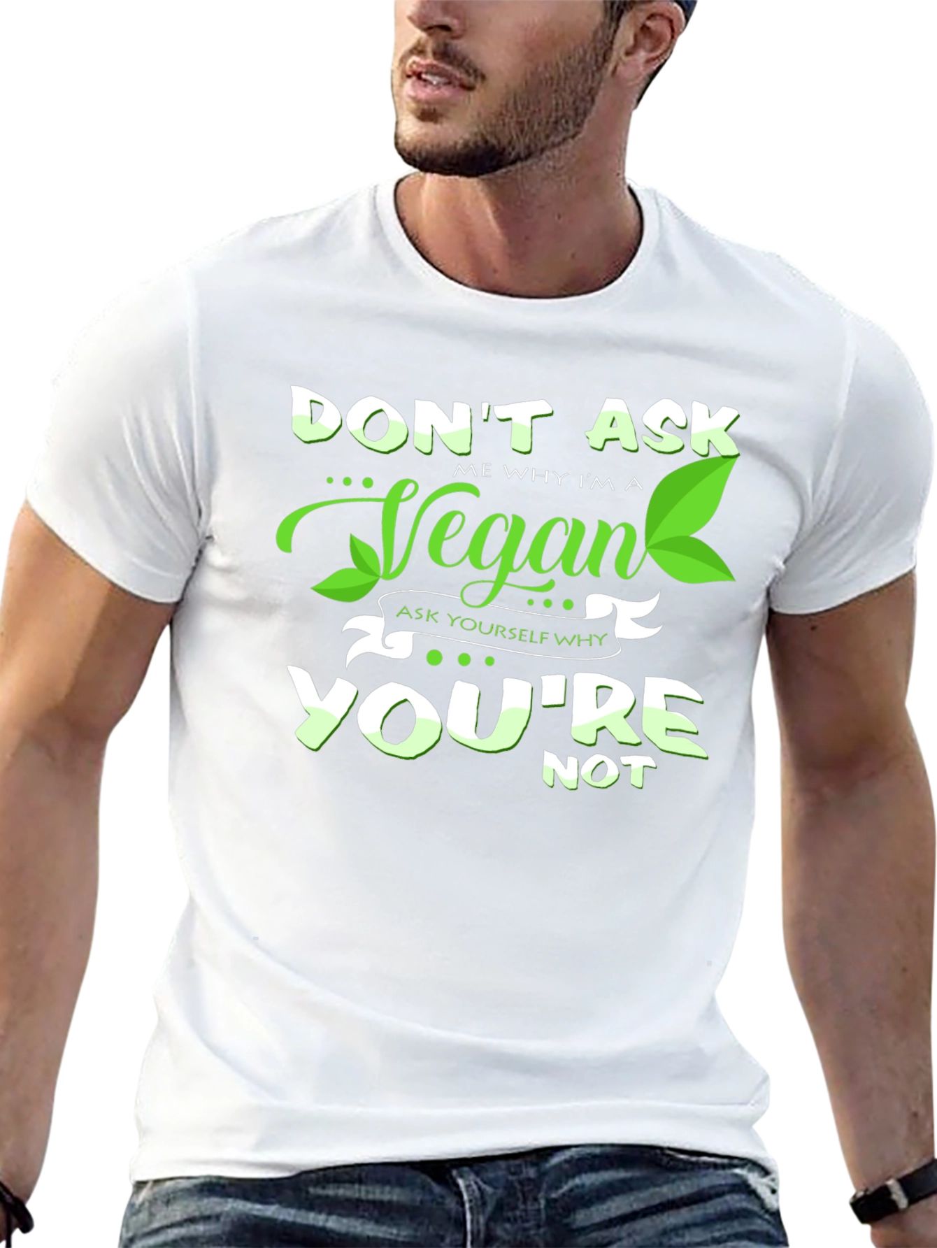 Vegan Graphic Tee -  Dont Ask Me Why