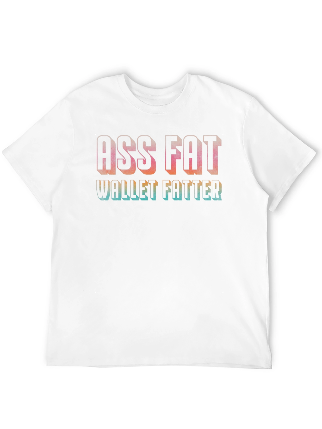 Ass Fat Wallet Fatter Graphic Tee