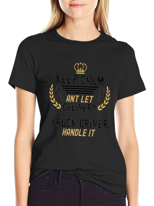 Truck Driver Keep Calm T-Shirt