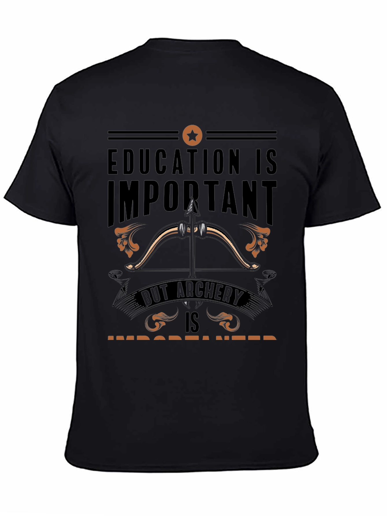 Archery T-Shirt: Education vs Archery