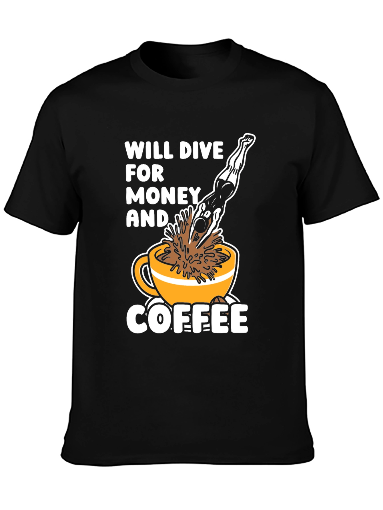 Will Dive For Money & Coffee T-Shirt